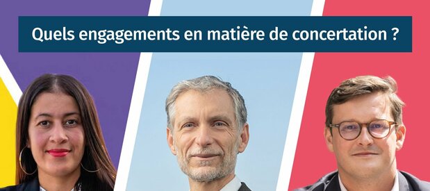 Les engagements de 3 candidats en matière de concertation